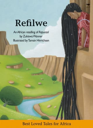 Cover of Refilwe: An African Retelling of Rapunzel