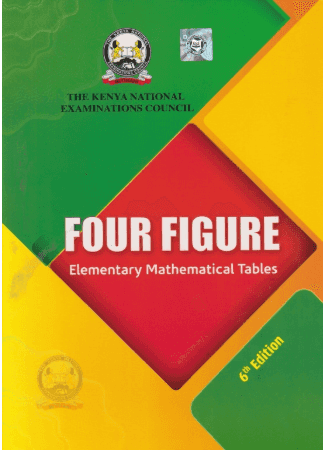Cover of KNEC Four Figure Elementary Mathematical Table