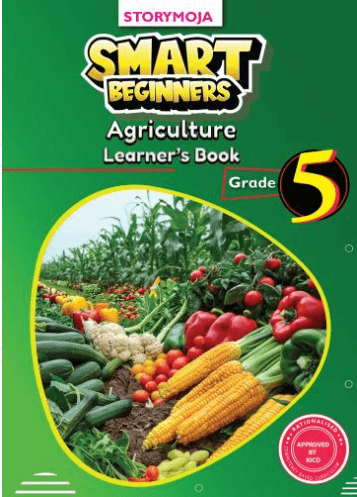Cover of Smart Beginners Agriculture Learner's Book Grade 5