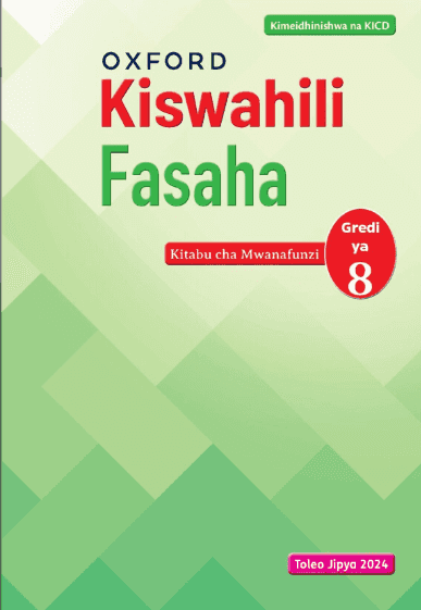 Cover of Kiswahili Fasaha Kitabu cha Mwanafunzi Gredi 8