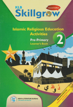 Cover of KLB Skillgrow Islamic Religious Education Activities Learner's Book Pre Primary 2