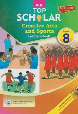 Cover of KLB Top Scholar Creative Arts and Sports Learner's Book Grade 8