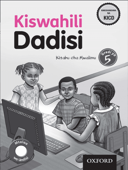 Cover of Kiswahili Dadisi Kitabu cha Mwalimu Gredi ya 5