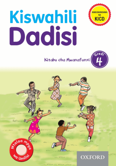 Cover of Kiswahili Dadisi Kitabu cha Mwanafunzi Gredi 4