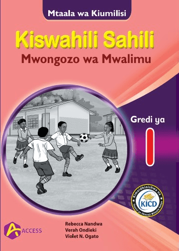 Cover of Kiswahili Sahili Mwongozo wa Mwalimu Gredi ya 1
