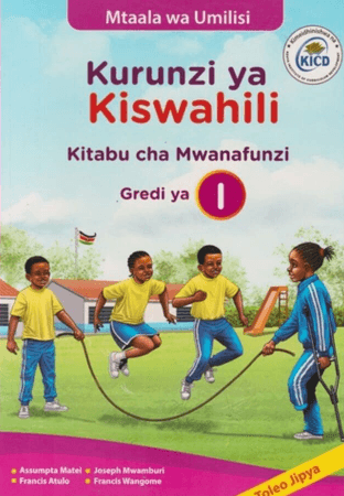 Cover of Kurunzi ya Kiswahili Kitabu cha Mwanafunzi Gredi ya 1