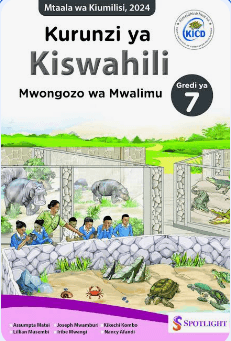 Cover of Kurunzi ya Kiswahili Mwongozo wa Mwalimu Gredi ya 7