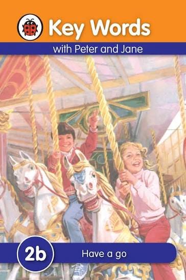 Cover of Ladybird Key Words with Peter and Jane 2b Have a Go