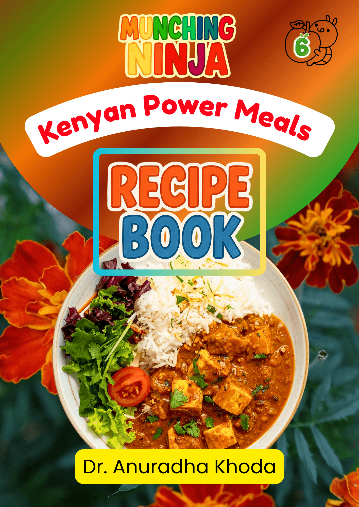 Cover of Munching Ninja: Kenyan Power Meals, Recipe Book 6