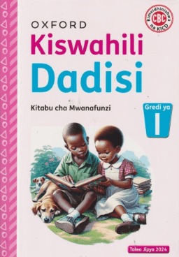 Cover of Oxford Kiswahili Dadisi Kitabu cha Mwanafunzi Gredi ya 1