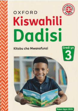 Cover of Oxford Kiswahili Dadisi Kitabu cha Mwanafunzi Gredi ya 3