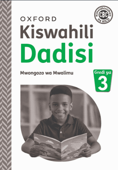 Cover of Oxford Kiswahili Dadisi Mwongozo wa Mwalimu Gredi ya 3