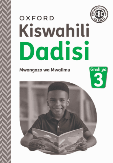Cover of Oxford Kiswahili Dadisi Mwongozo wa Mwalimu Gredi ya 3