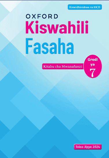 Cover of Oxford Kiswahili Fasaha Kitabu cha Mwanafunzi Gredi ya 7