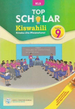 Cover of Top Scholar Kiswahili Kitabu cha Mwanafunzi Gredi ya 9